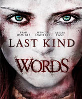 Смотреть Онлайн Последние добрые слова / Last Kind Words [2012]